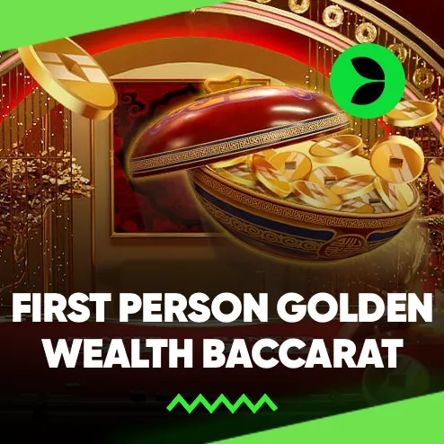 First Person Golden Wealth Baccarat